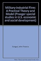 The Military-Industrial Firm, A Practical Theory & Model, 0275282295 Book Cover