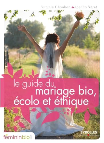  Le guide du mariage bio, écolo et éthique