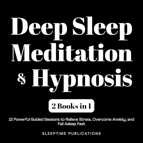 Deep Sleep Meditation &amp;amp; Hypnosis 2 Books in 1 by Sleeptime Publications episode artwork