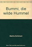  Bummi, die wilde Hummel - bk1173