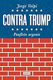 Contra Trump / Against Trump (Spanish Edition)