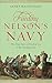 Feeding Nelson's Navy: The True Story of Food at Sea in the Georgian Era