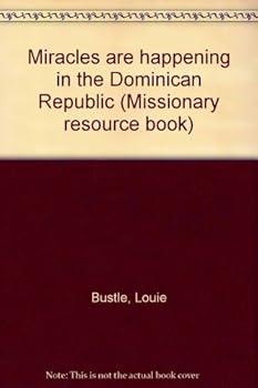 Unknown Binding Miracles are happening in the Dominican Republic (Missionary resource book) Book
