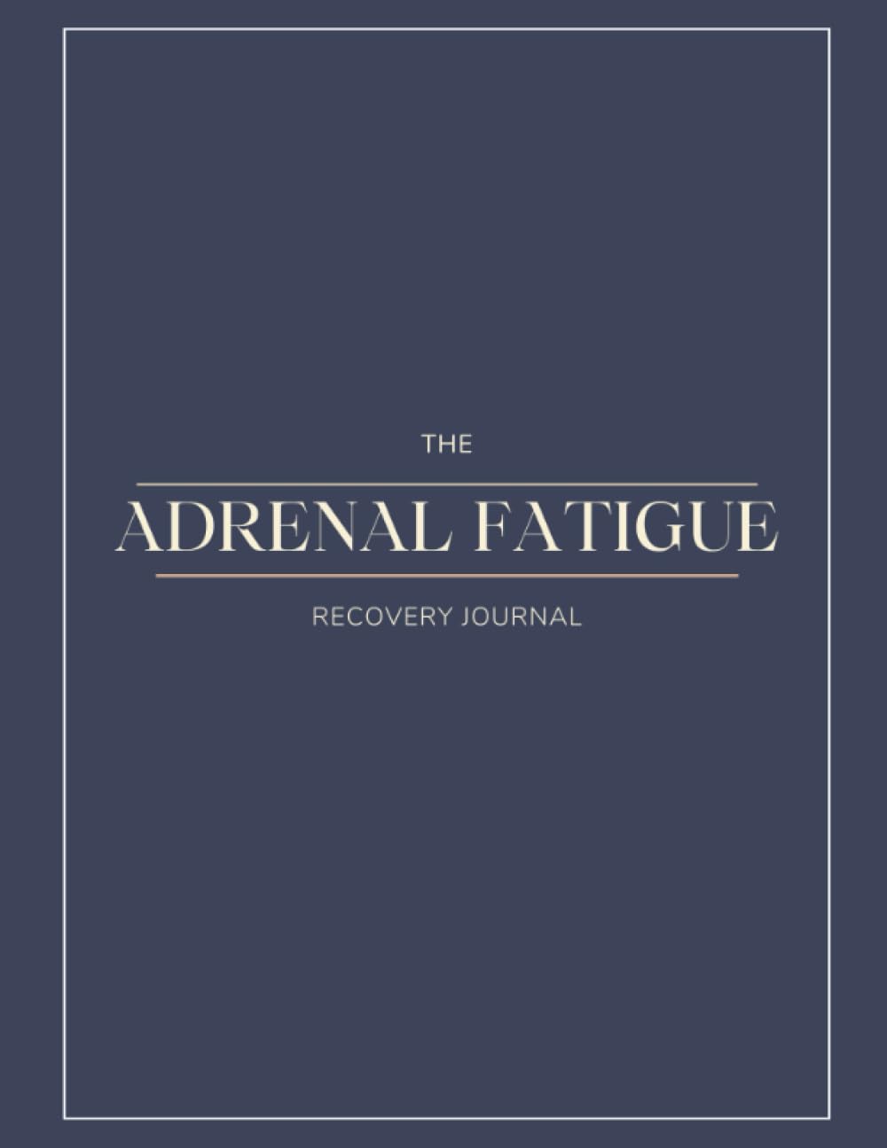 Adrenal Fatigue Recovery Journal: a helpful tool for Adrenal Fatigue & HPA Axis Dysfunction recovery.