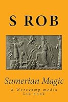 Sumerian Magic: Enki God of Magic, Wisdom, Life and Replenishment 1507768605 Book Cover