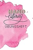  Handlettering Übungsheft: Heft für Schreibübungen