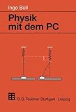  Physik mit dem Pc (German Edition)