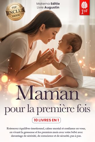 MAMAN POUR LA PREMIÈRE FOIS: 10 LIVRES EN 1 :