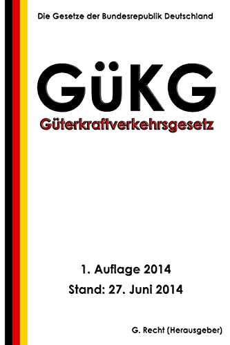 Güterkraftverkehrsgesetz (GüKG) (German Edition)