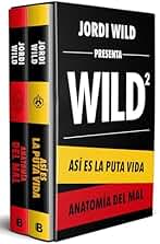Estuche Jordi Wild: (contiene: Así es la puta vida / Anatomía del mal): Incluye: Así es la puta vida | Anatomía del mal (Somos B)
