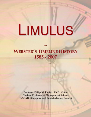 Limulus: Webster's Timeline History, 1585 - 2007