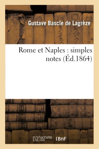 Rome Et Naples: Simples Notes (Histoire) (French Edition)