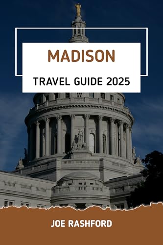 Madison Travel Guide 2025
