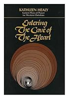 Entering the Cave of the Heart: Eastern Ways of Prayer for Western Christians 080912792X Book Cover