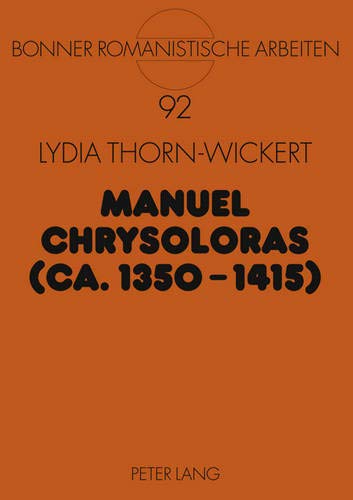 Manuel Chrysoloras (Ca. 1: Eine Biographie Des Byzan