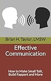 Effective Communication: How to Make Small Talk, Build Rapport and More