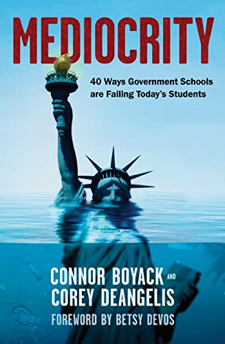 Mediocrity: 40 Ways Government Schools are Failing Today's Students - image 1