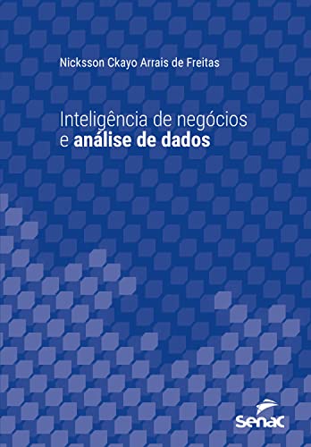 Inteligência de negócios e análise de dados (Série Universitária)