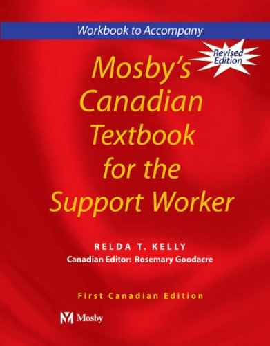 Workbook to Accompany Mosby's Canadian Textbook for the Support Worker, Revised Edition