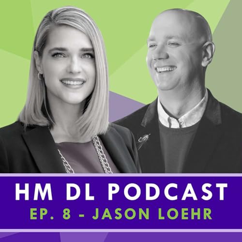 Ep. 8: HM DL Podcast - Jason Loehr Podcast Por  arte de portada