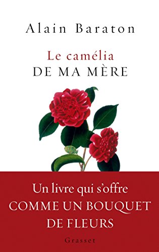 Télécharger Le camélia de ma mère (Documents Français) Gratuit