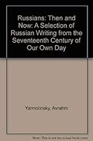 Russians: Then and Now: A Selection of Russian Writing from the Seventeenth Century of Our Own Day 0026323907 Book Cover
