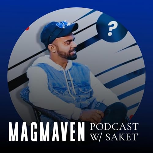 Magmaven Podcast with Saket Podcast Por Saket Raushan arte de portada