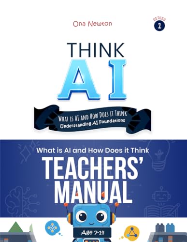 Think Ai – Series 1: What Is Ai And How Does It Think? | Teacher'S Manual
