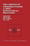 The Codesign of Embedded Systems: A Unified Hardware/Software Representation: A Unified Hardware/Software Representation