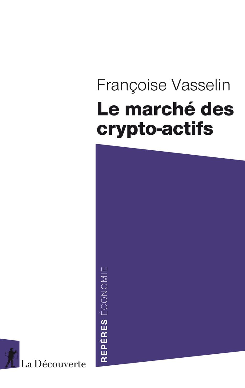 Amazon.fr - Le marché des crypto-actifs - Vasselin, Françoise - Livres