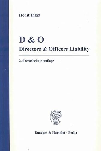 D & O: Directors & Officers Liability (Untersuchungen Uber Das Spar-, Giro- Und Kreditwesen. Abteilung B: Rechtswissenschaft, 106) (German Edition)