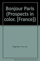 Bonjour Paris (Prospects in color. [France]) B0007IVX5Q Book Cover