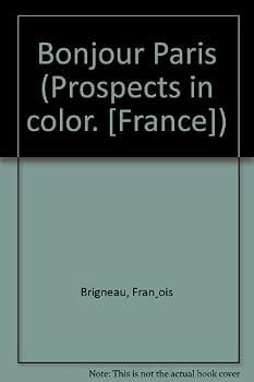 Hardcover Bonjour Paris (Prospects in color. [France]) Book