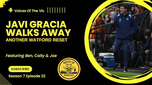 Javi Gracia Walks Away | Another Watford Reset Podcast Por  arte de portada