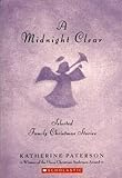 A Midnight Clear: More Family Christmas Stories