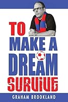 To Make a Dream Survive 1781483590 Book Cover