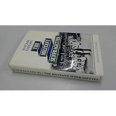 The Militant Suffragettes