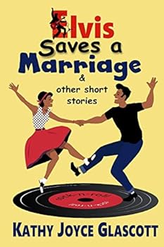 Paperback Elvis Saves A Marriage and Other Short Stories Book
