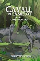 Cavall in Camelot: Quest for the Grail B0DHQ762B1 Book Cover