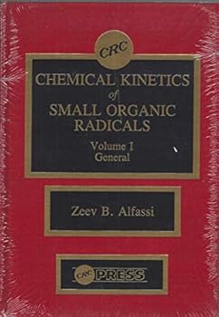Hardcover Chemical Kinetics Of Small Organic Radicals Book