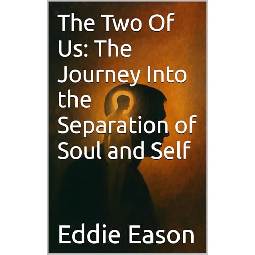 The Two Of Us: The Journey Into the Separation of Soul and Self Audiolibro Por Eddie Eason arte de portada