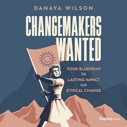 Changemakers Wanted by Danaya Wilson episode artwork