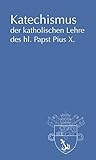 Katechismus der katholischen Lehre des hl. Papst Pius X. - Pius X P. 