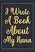 I Wrote a Book about my nana: fill in the blank book for grandma, what i love about grandma book, mothers day gifts for grandma, grandma journal, grandma gifts book, mother's day gifts for nana