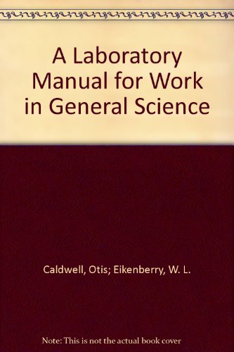 A Laboratory Manual for Work in General Science B004JKT0FI Book Cover