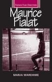 Maurice Pialat (French Film Directors Series)