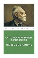 San Manuel Bueno, Mártir ; La Tía Tula 8446019086 Book Cover