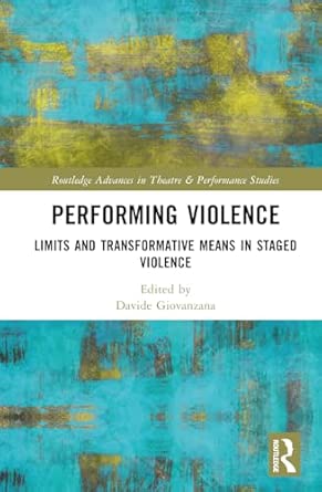 Performing Violence: Limits and Transformative Means in Staged Violence-Wow! eBook