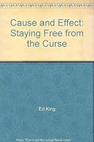 Cause & Effect Staying Free From the Curse 0965598314 Book Cover