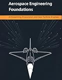 jet turbine efficiency  Aerospace Engineering Foundations – Airbreathing Propulsion and Gas Turbine Engines: Compressors, Turbines, Combustors, Inlets, Nozzles, and Performance — With 500+ Practice Problems